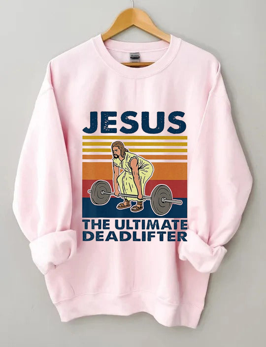 The Ultimate Deadlifter Sweatshirt