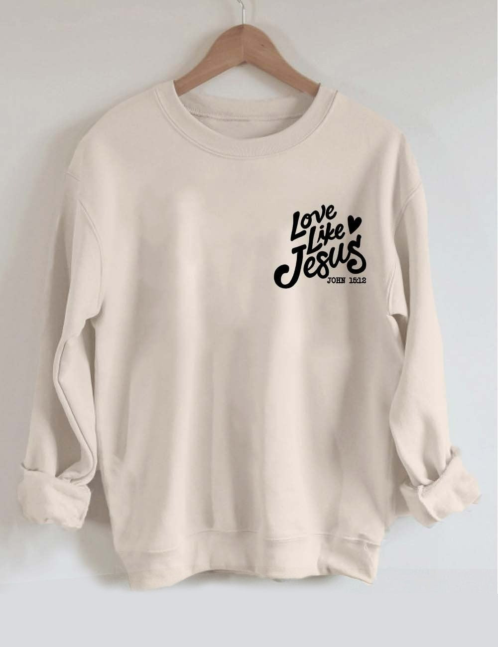 Love Like Sweatshirt
