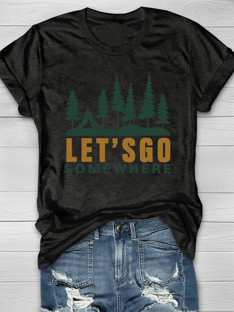 Let's Go Somewhere T-shirt