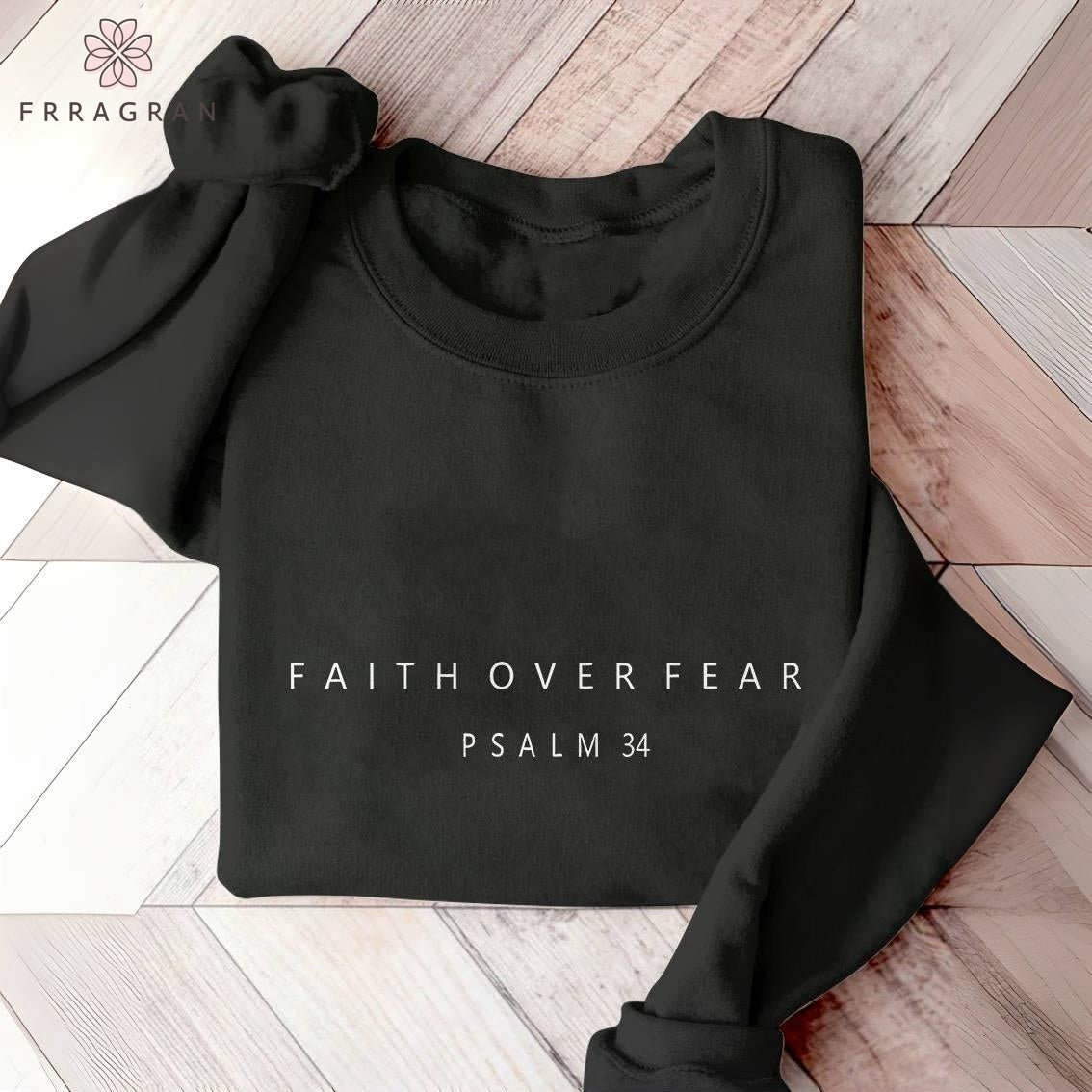 Trendy Faith Over Fear Sweatshirt