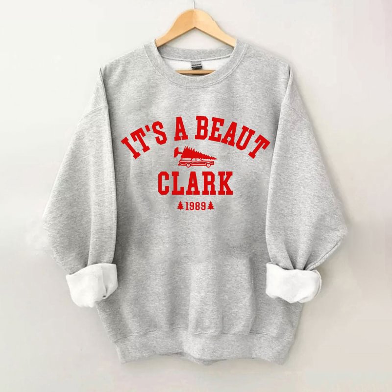 It's a Beaut Clark Christmas Sweatshirt
