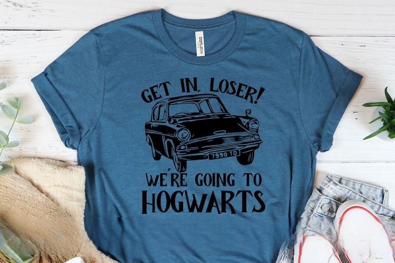 Get In Loser We're Going To Hogwarts T-shirt