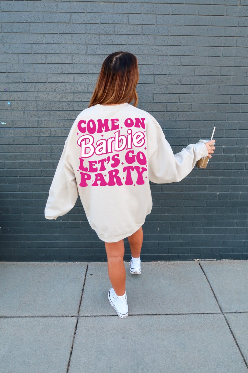 Let's Go Party Cute Barbie Sweatshirt